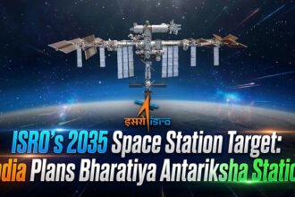 ISRO’s 2035 Space Station Target