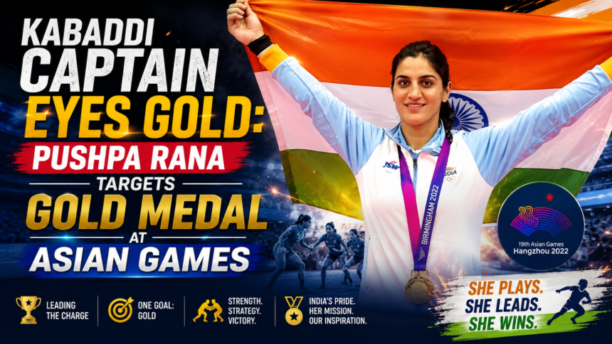 Kabaddi Captain Eyes Gold
